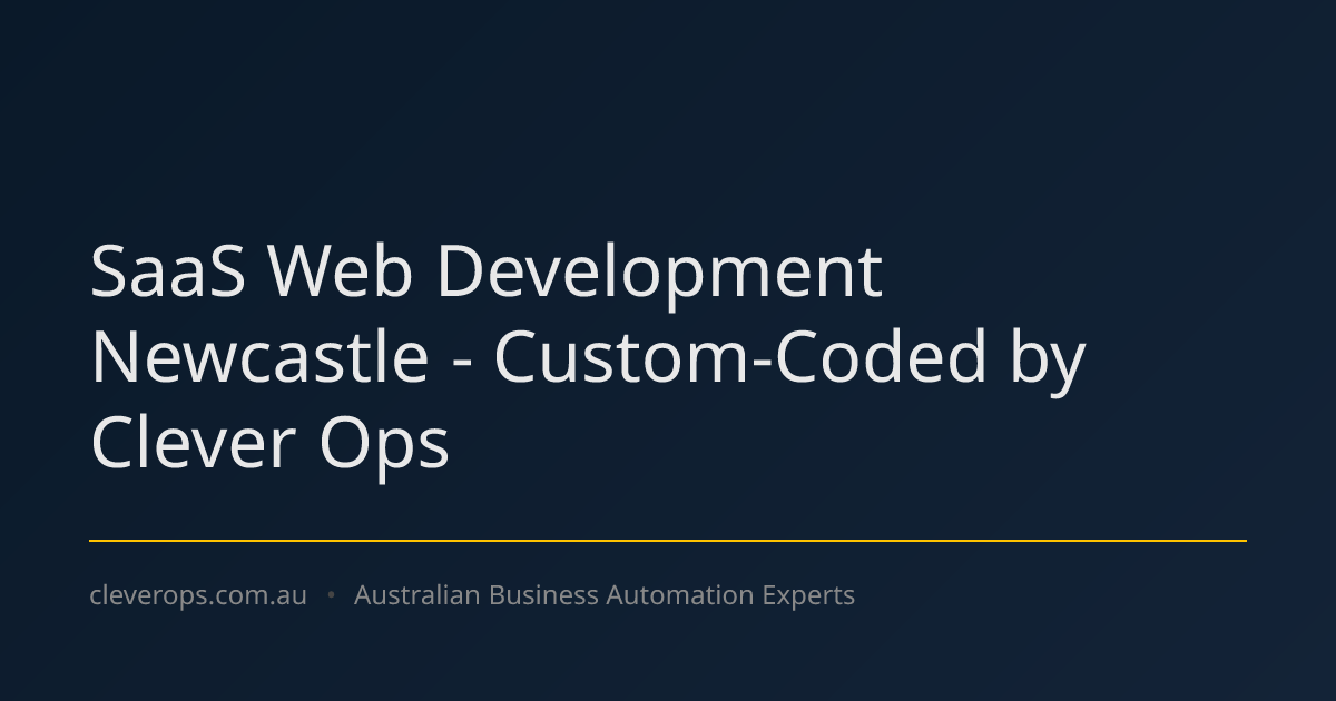 SaaS Web Development Newcastle - Custom-Coded by Clever Ops