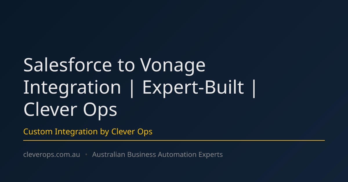 Salesforce to Vonage Integration | Expert-Built | Clever Ops