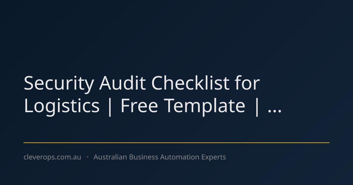 Security Audit Checklist for Logistics | Free Template