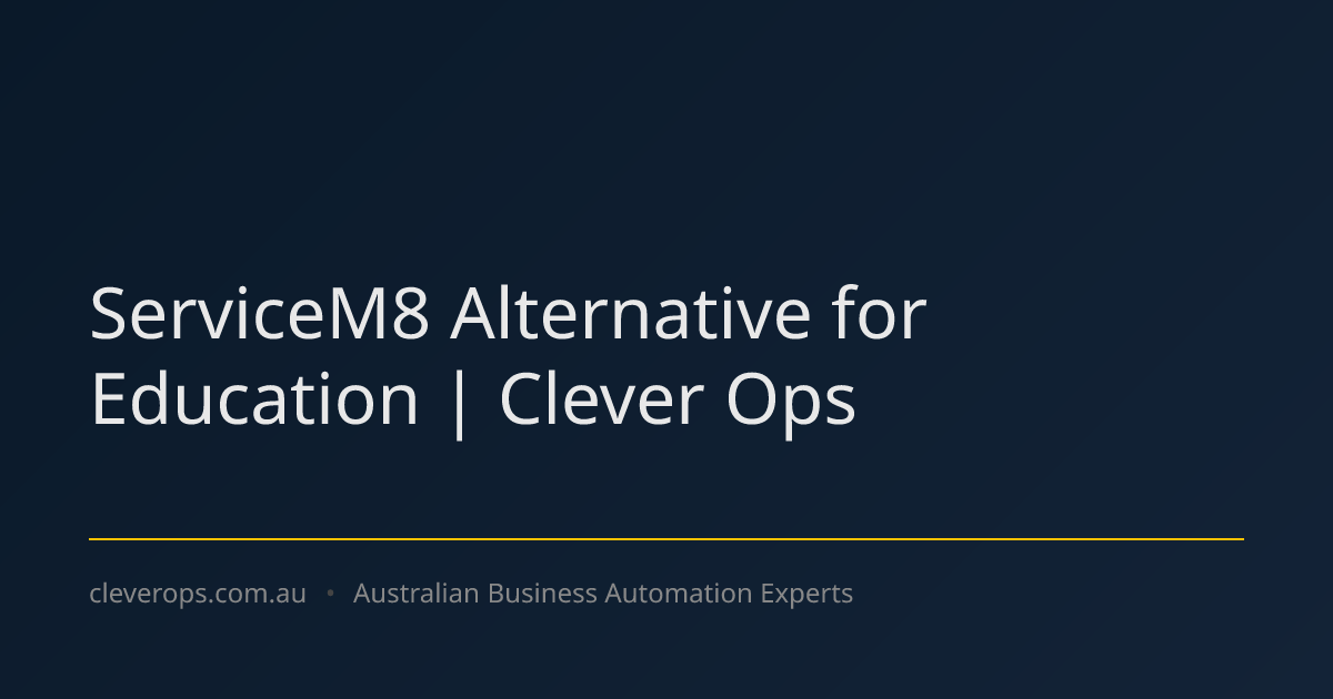ServiceM8 Alternative for Education | Clever Ops