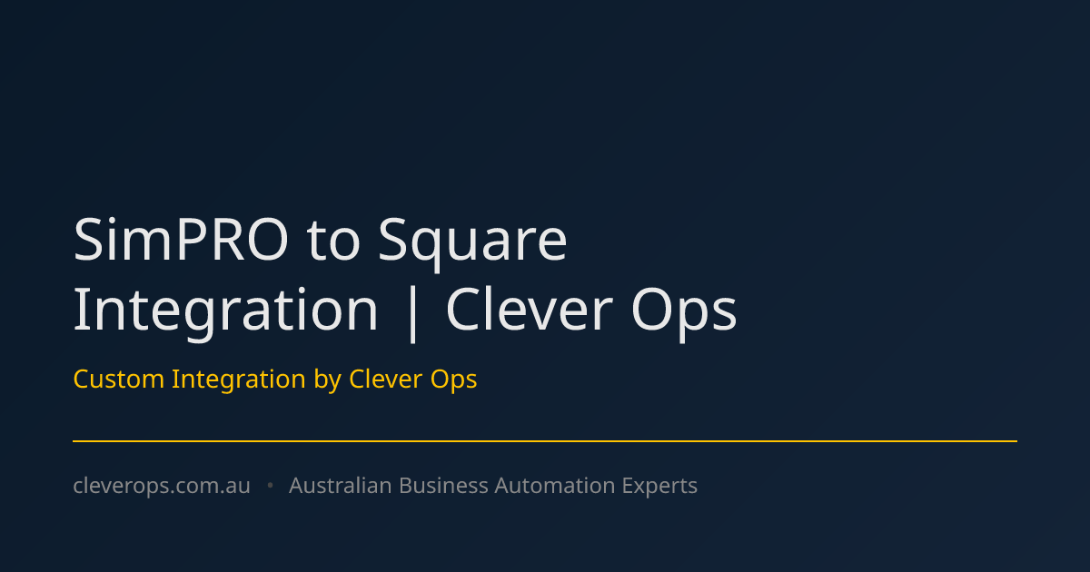 SimPRO to Square Integration | Clever Ops