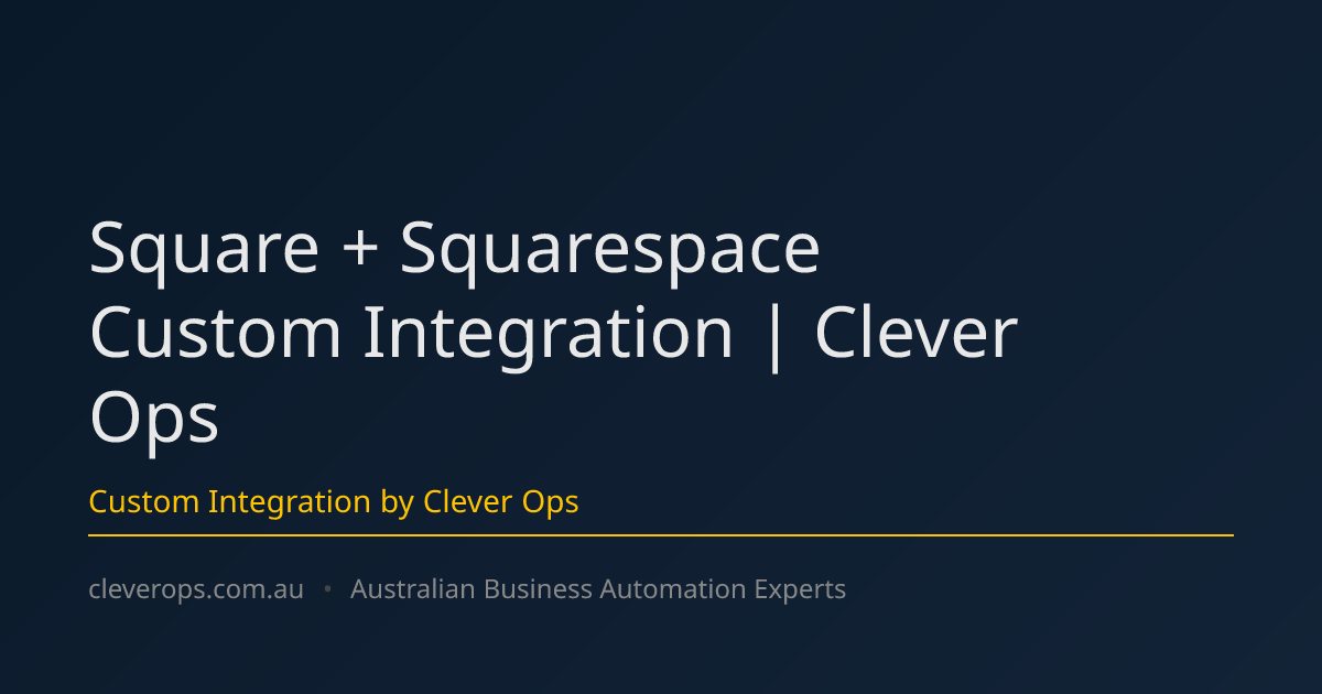Square + Squarespace Custom Integration | Clever Ops