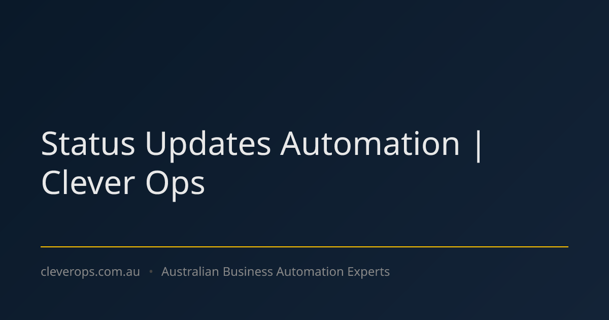 Status Updates Automation | Clever Ops