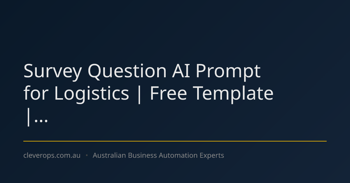 Survey Question AI Prompt for Logistics | Free Template