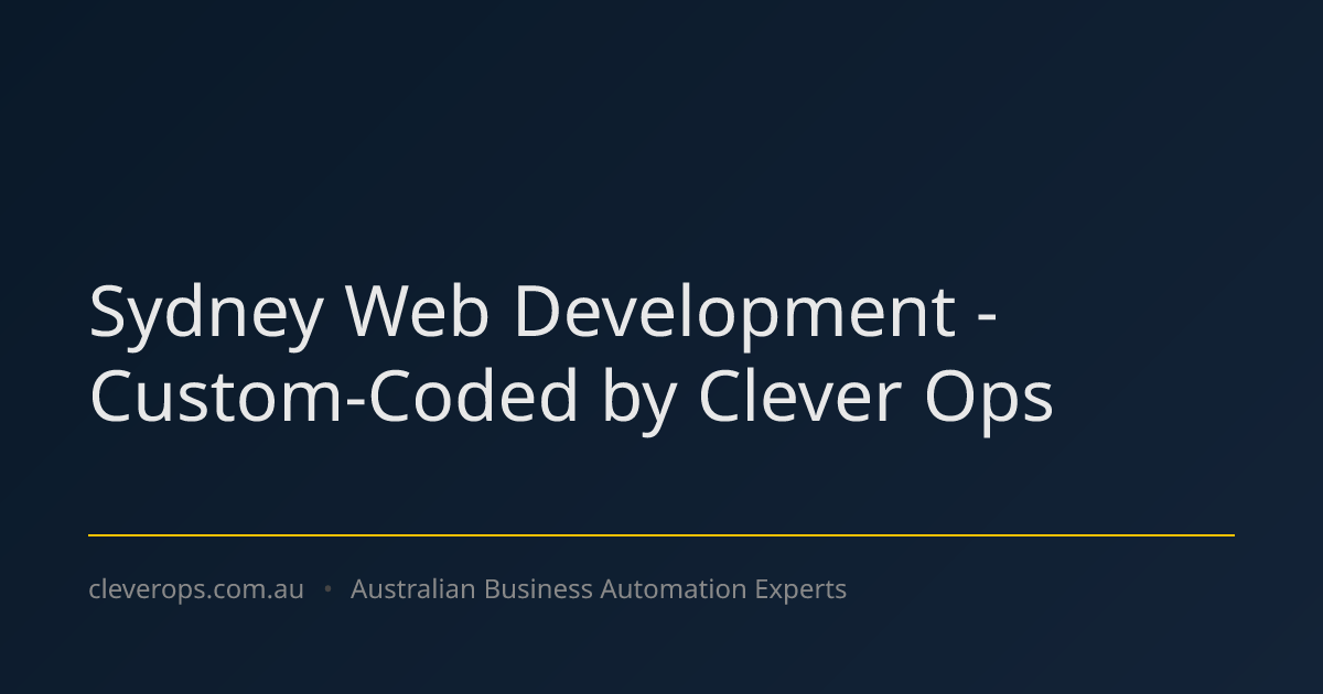 Sydney Web Development - Custom-Coded by Clever Ops