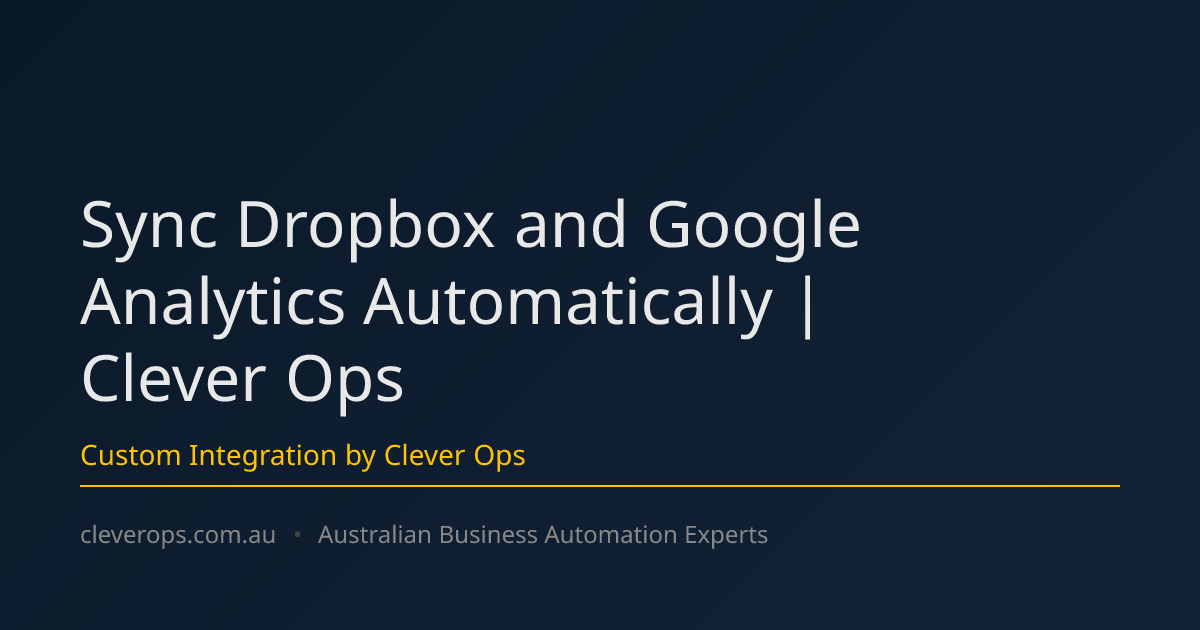 Sync Dropbox and Google Analytics Automatically | Clever Ops