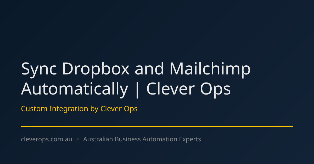 Sync Dropbox and Mailchimp Automatically | Clever Ops