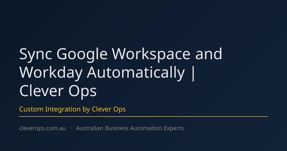 Sync Google Workspace and Workday Automatically | Clever Ops