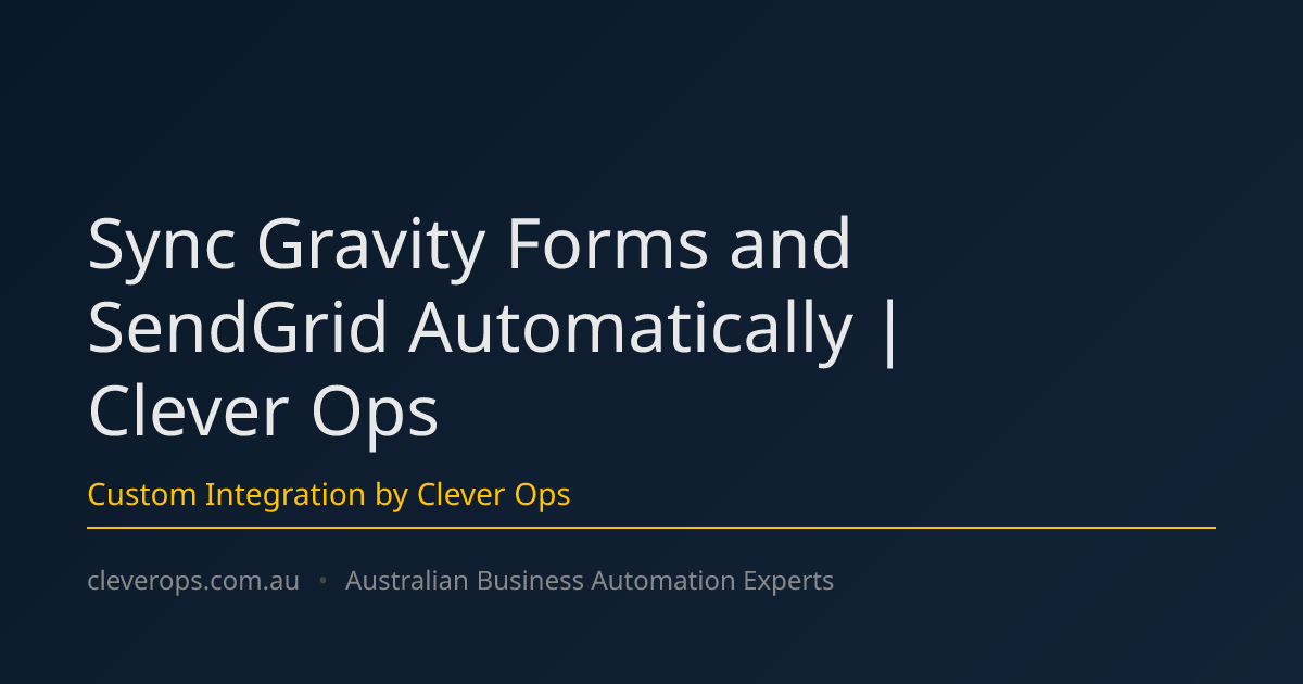 Sync Gravity Forms and SendGrid Automatically | Clever Ops
