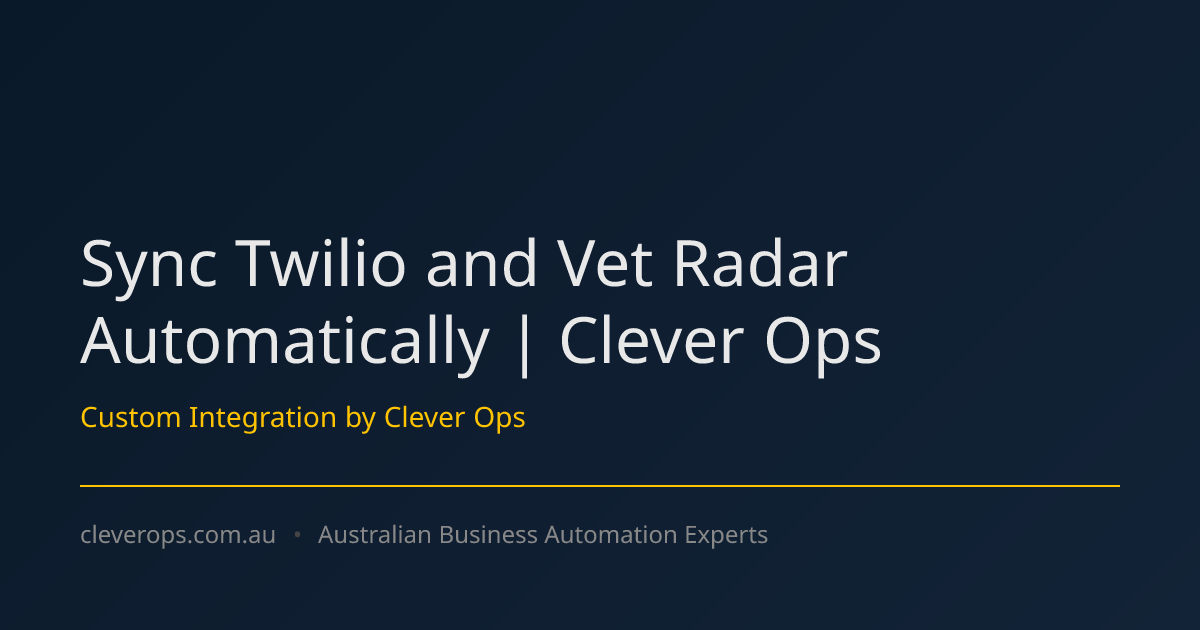 Sync Twilio and Vet Radar Automatically | Clever Ops