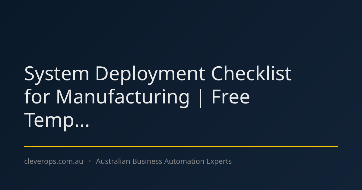 System Deployment Checklist for Manufacturing | Free Temp...