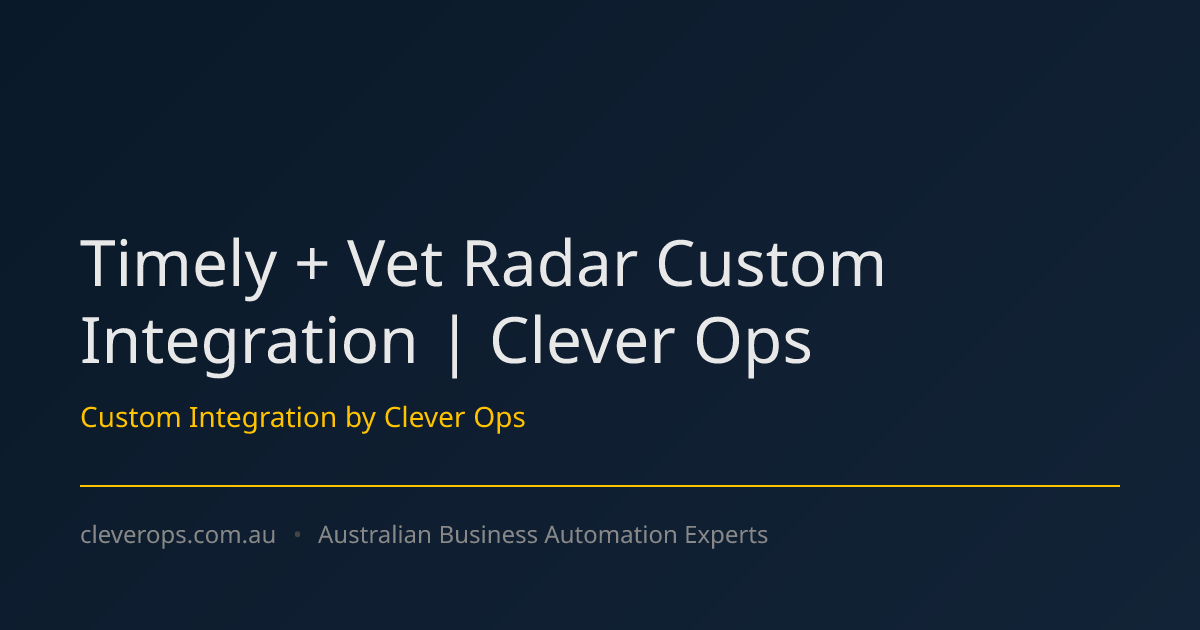 Timely + Vet Radar Custom Integration | Clever Ops