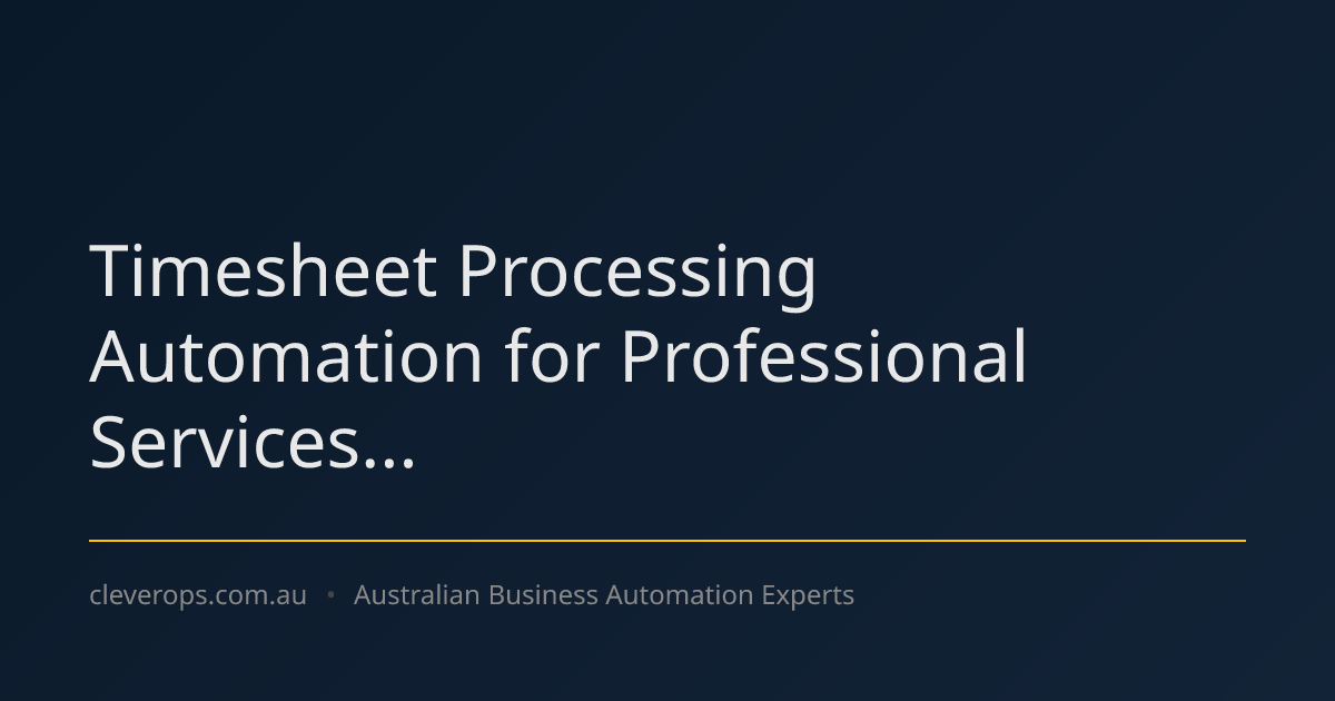Timesheet Processing Automation for Professional Services...