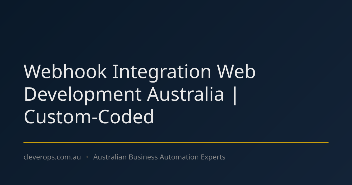 Webhook Integration Web Development Australia | Custom-Coded