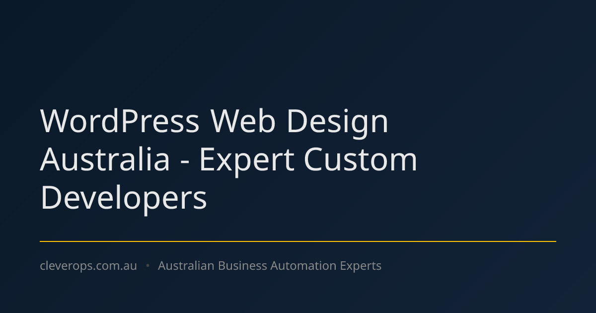 WordPress Web Design Australia - Expert Custom Developers