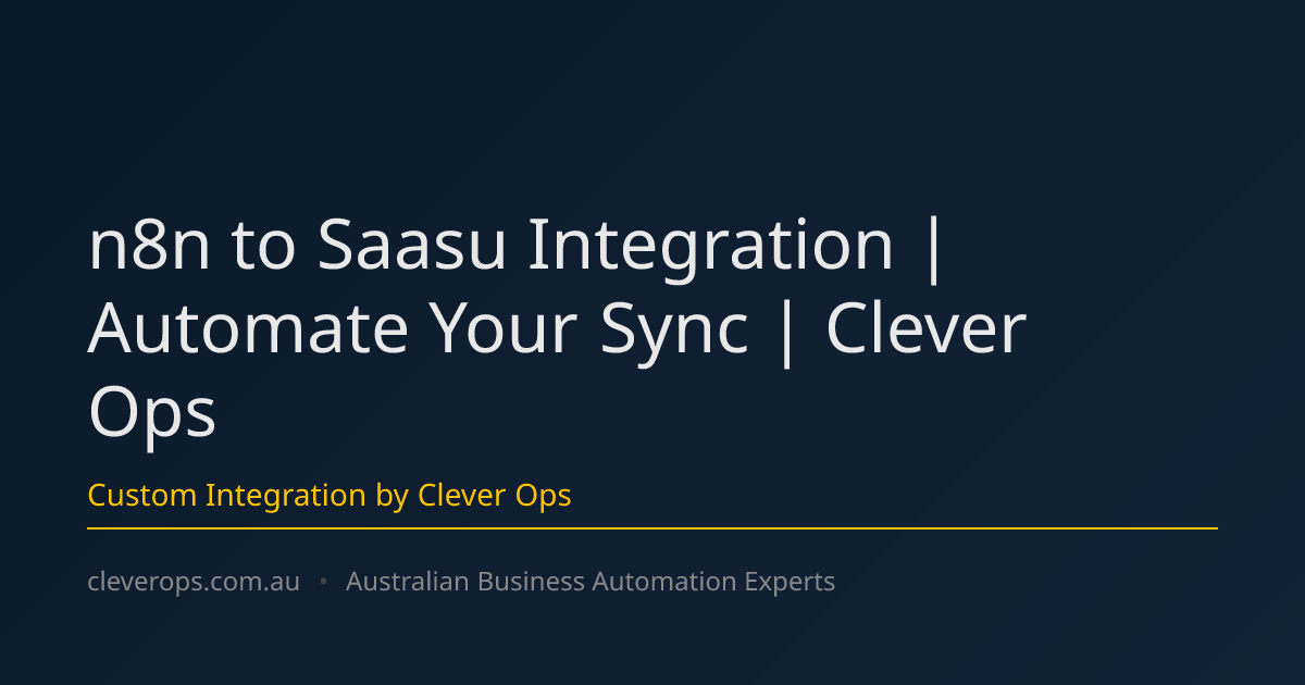 n8n to Saasu Integration | Automate Your Sync | Clever Ops